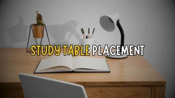 Study Table Placement