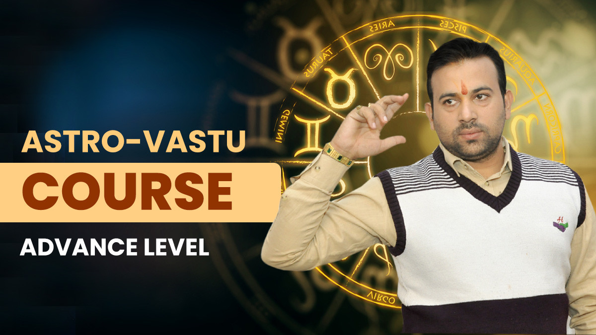 Astro-Vastu Course (Advance)